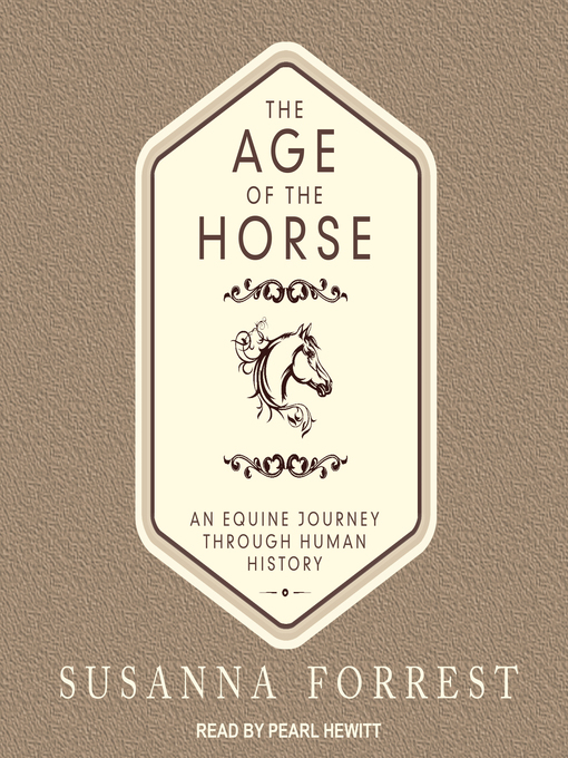Title details for The Age of the Horse by Susanna Forrest - Available